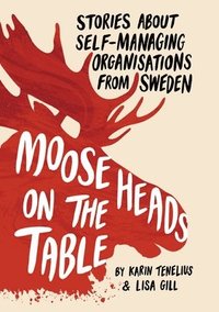 bokomslag Moose Heads on the Table