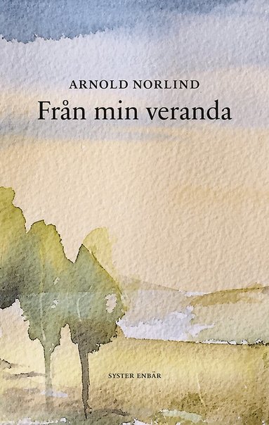 Arnold Norlind - Från min veranda : meditationer, Häftad