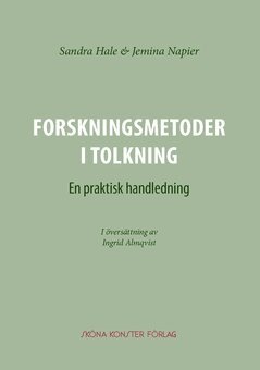 Jemina Napier, Sandra Hale - Forskningsmetoder i tolkning : en praktisk handledning, Häftad