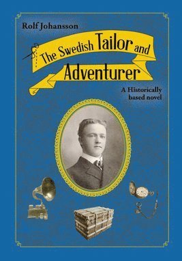 bokomslag The Swedish Tailor and Adventurer