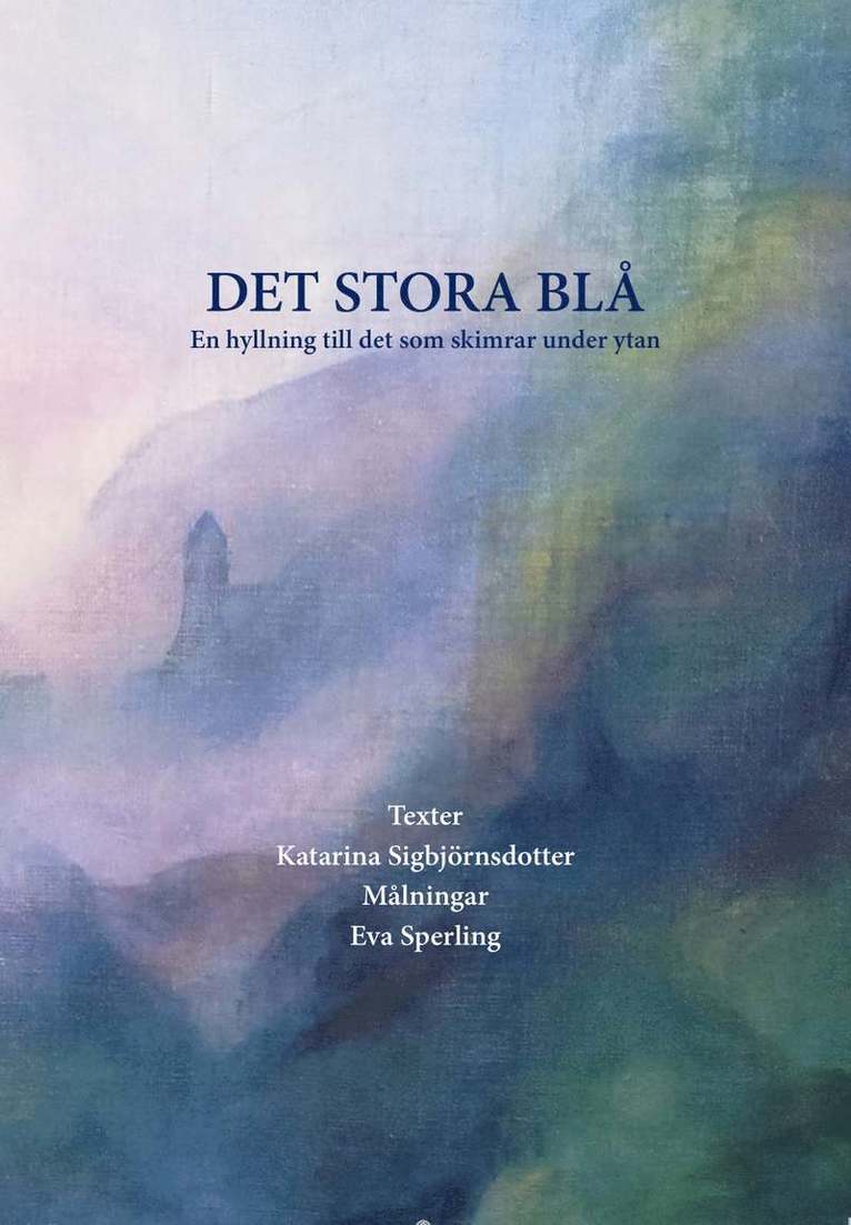 Det stora blå - en hyllning till det som skimrar under ytan