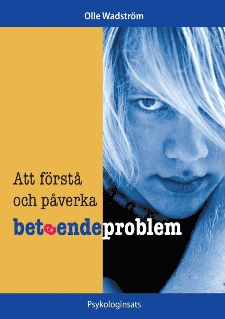 Olle Wadström - Att förstå och påverka beteendeproblem, Häftad