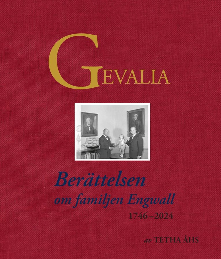 Gevalia : berättelsen om familjen Engwall 1746-2024 1