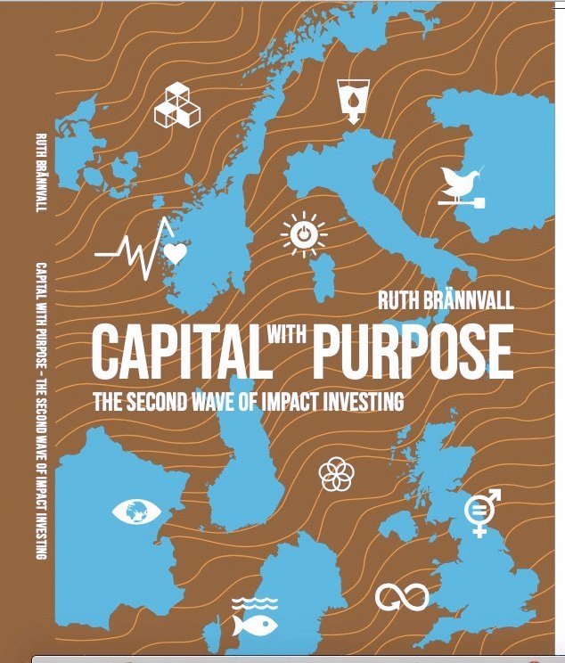 Ruth Brännvall - Capital with purpose The second wave of impact investing, Inbunden