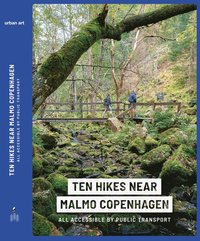 bokomslag Ten hikes near Malmo Copenhagen : all accesible by public transport