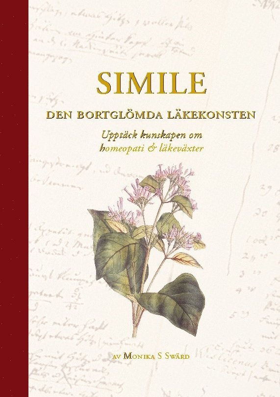 Simile - den bortglömda läkekonsten : upptäck kunskapen om homeopati och läkeväxter 1