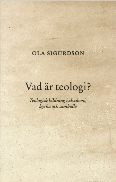 bokomslag Vad är teologi? Teologisk bildning i akademi, kyrka och samhälle