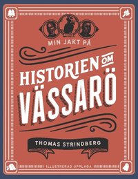 bokomslag Min jakt på historien om Vässarö : Illustrerad upplaga