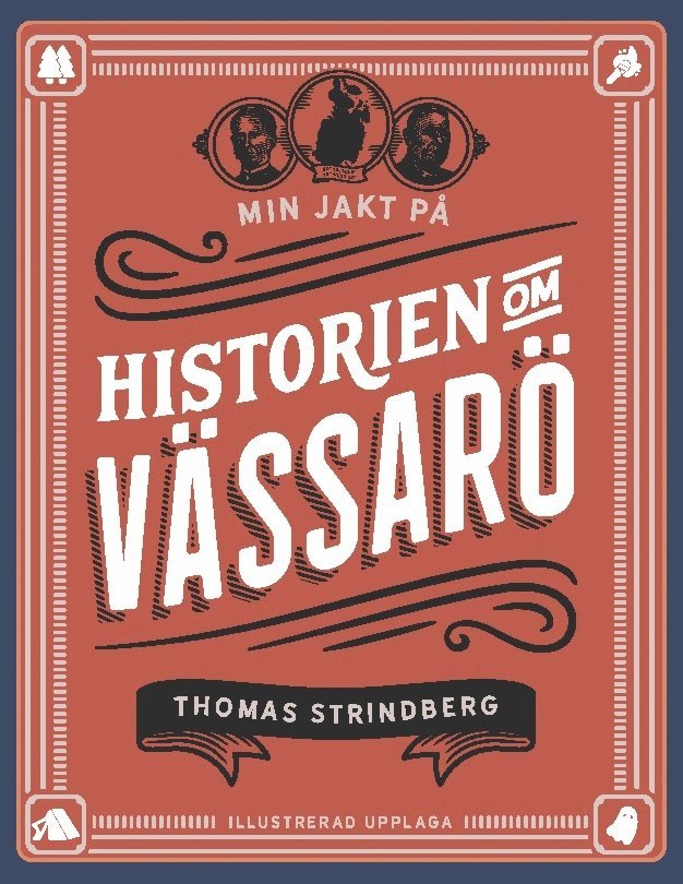 Min jakt på historien om Vässarö : Illustrerad upplaga 1