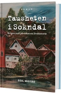bokomslag Tausheten i Sokndal : krigen som påvirket en livshistorie