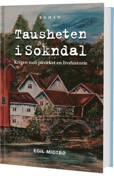 bokomslag Tausheten i Sokndal : krigen som påvirket en livshistorie