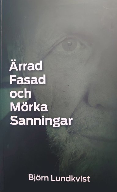 bokomslag Ärrad fasad och mörka sanningar