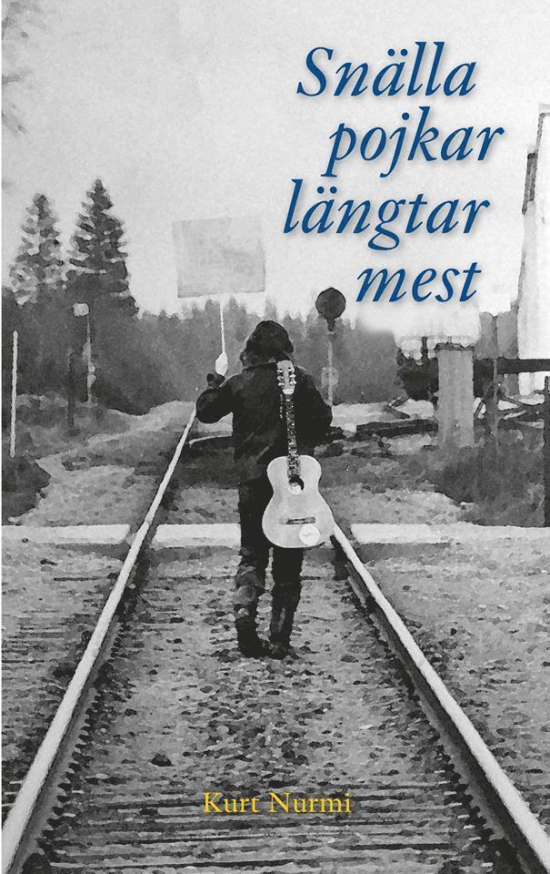Kurt Nurmi - Snälla pojkar längtar mest, Häftad