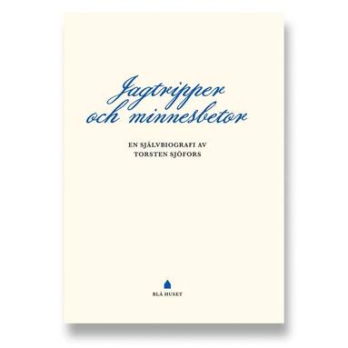 bokomslag Jagtripper och minnesbetor