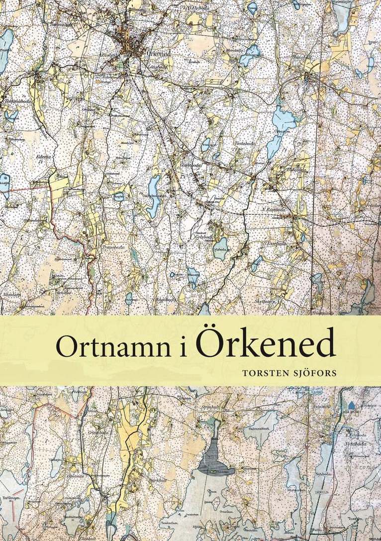 Torsten Sjöfors - Ortnamn i Örkened, Häftad