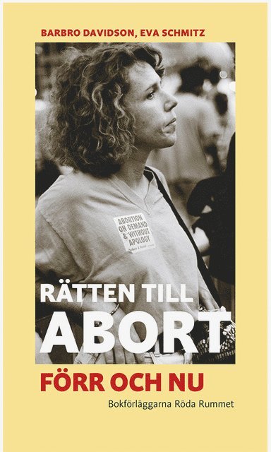 Barbro Davidson, Eva Schmitz - Rätten till abort förr och nu, Häftad
