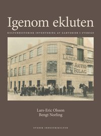 bokomslag Igenom ekluten : kulturhistorisk inventering av garverier i Sverige