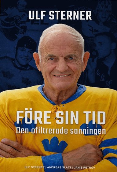 bokomslag Ulf Sterner : före sin tid - den ofiltrerade sanningen