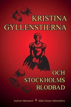Gudrun Wessnert - Kristina Gyllenstierna och Stockholms blodbad, Häftad