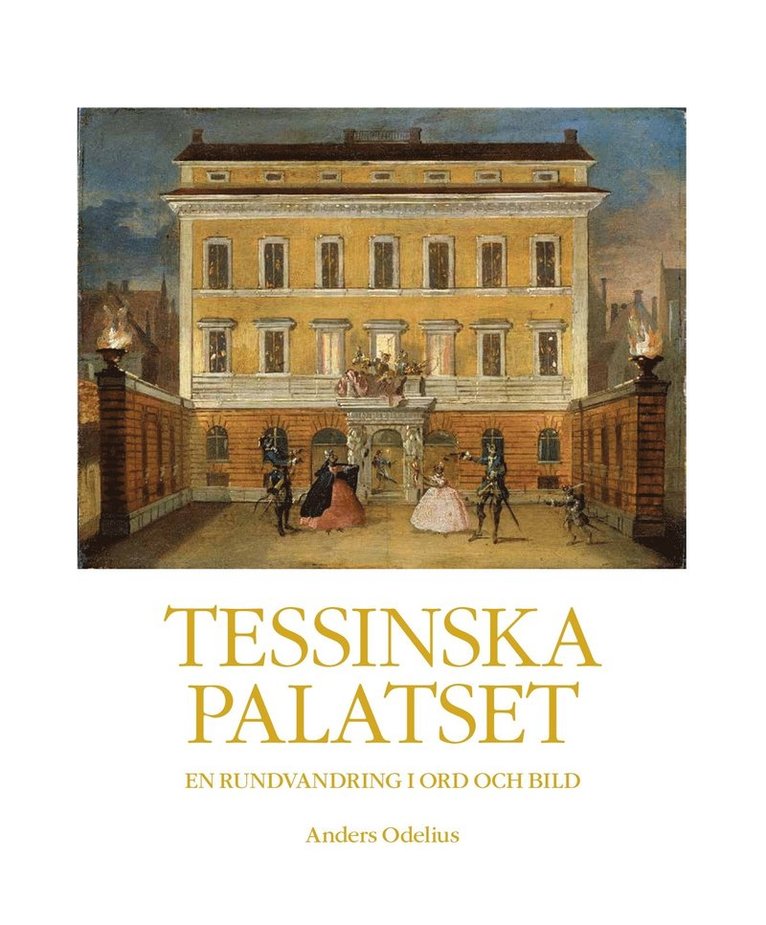 Tessinska palatset : en rundvandring i ord och bild 1