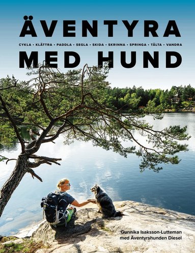 Gunnika Isaksson-Lutteman - Äventyra med hund, Häftad