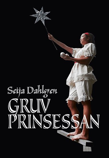 Seija Dahlgren - Gruvprinsessan, Häftad