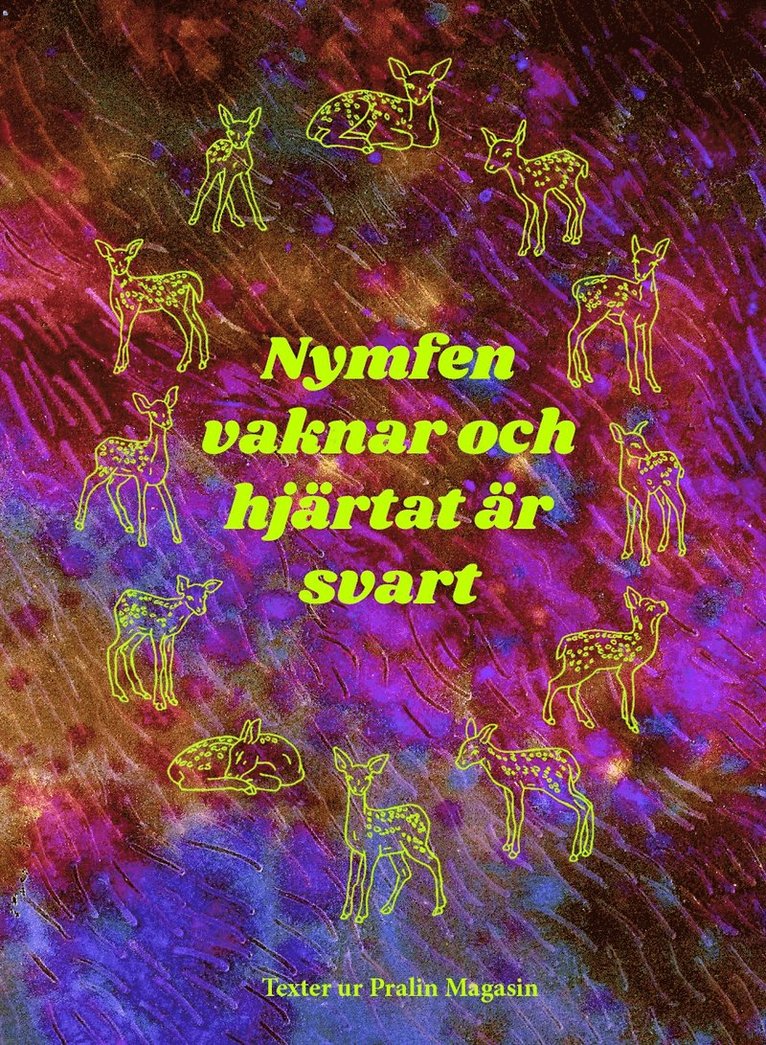 Mai Ivfjäll, Mira Magntorn, Theodor Hildeman Togner, Wera von Essen, Linnéa Enström - Nymfen vaknar och hjärtat är svart, Häftad