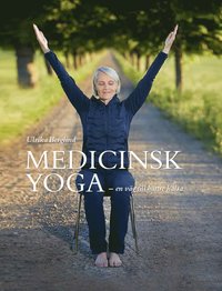 bokomslag Medicinsk yoga : en väg till bättre hälsa