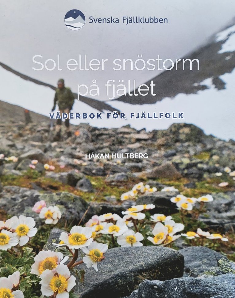 Sol eller snöstorm på fjället : väderbok för fjällfolk 1