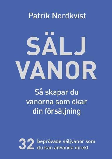 bokomslag Säljvanor - Så skapar du vanorna som ökar din försäljning