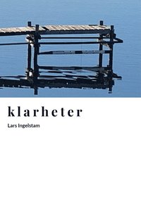 bokomslag Klarheter : minnen och reflexioner från mitt liv