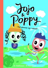 bokomslag Jojo & Poppy : vad gömmer sig i vattnet?