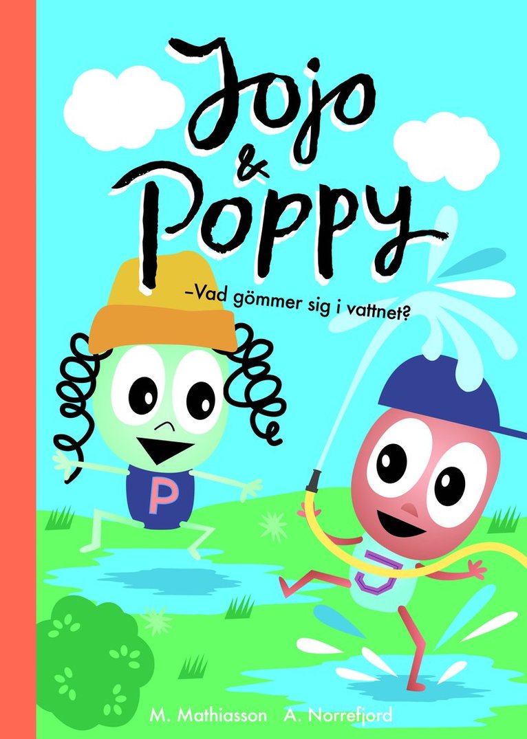 M Mathiasson, A Norrefjord - Jojo & Poppy : vad gömmer sig i vattnet?, Inbunden