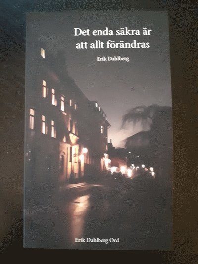 Det enda säkra är att allt förändras