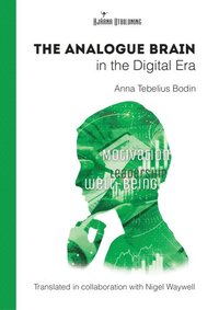 bokomslag The Analogue Brain in the Digital Era