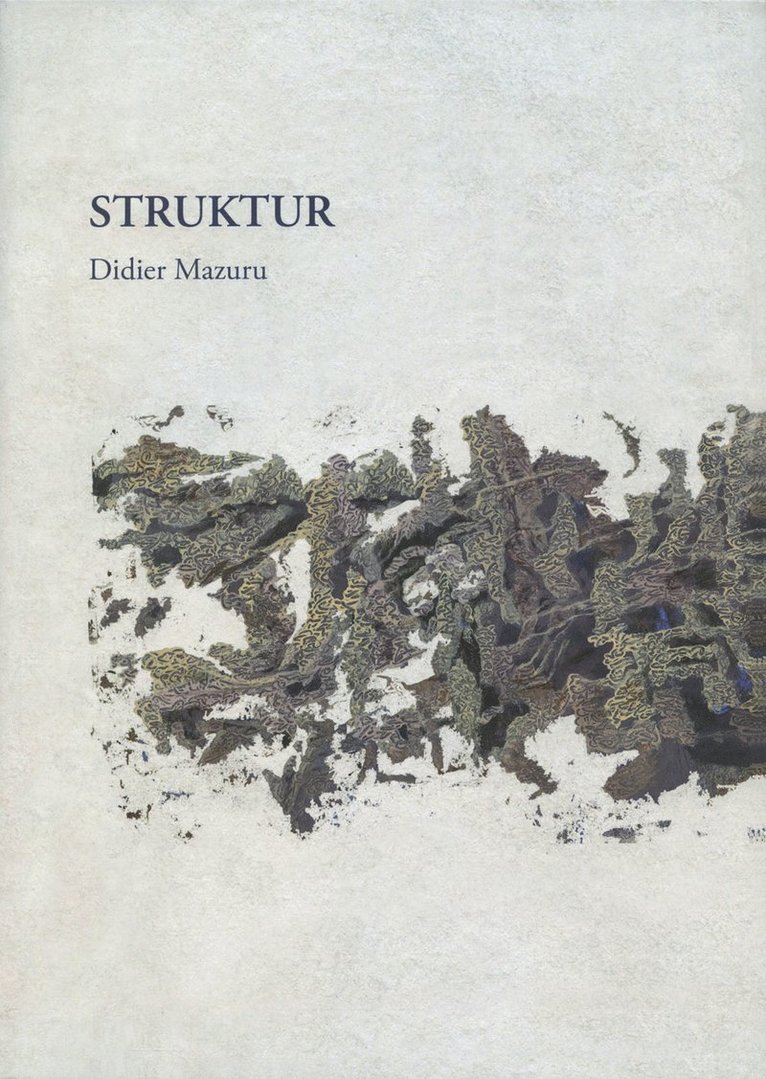 Didier Mazuru - Struktur, Häftad