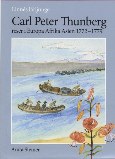 bokomslag Linnés lärjunge Carl Peter Thunberg reser i Europa Afrika Asien 1772-1779