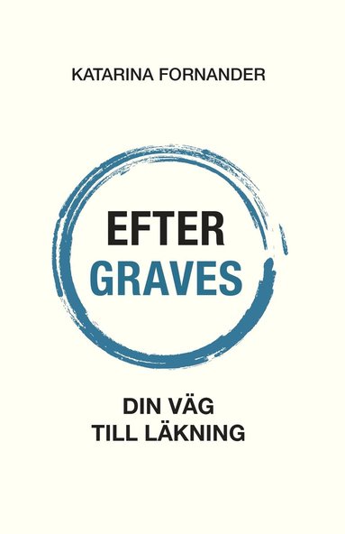 bokomslag Efter Graves : din väg till läkning