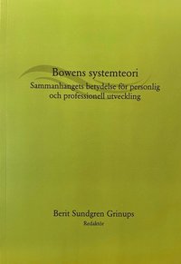 bokomslag Bowens systemteori : sammanhangets betydelse för personlig och professionell utveckling