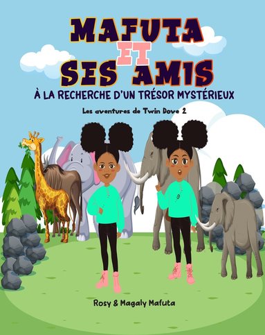 bokomslag Mafuta et ses amis à la recherche d'un trésor mystérieux