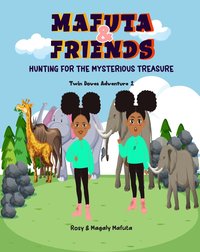 bokomslag Mafuta & friends hunting for the mysterious treasure