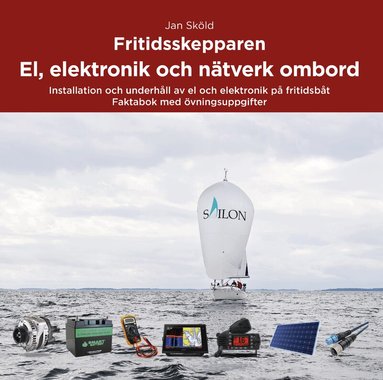 Jan Sköld - Fritidsskepparen El, elektronik och nätverk ombord, Inbunden