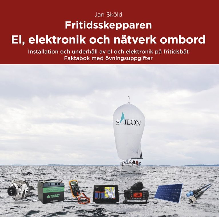 Jan Sköld - Fritidsskepparen El, elektronik och nätverk ombord, Inbunden