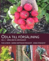 bokomslag Odla till försäljning : våra bästa grönsaker