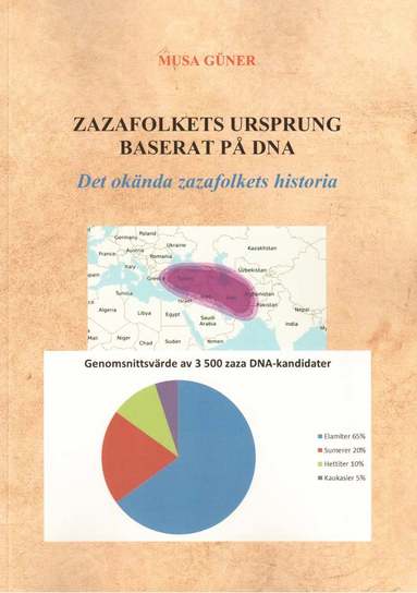 Musa Güner - Zazafolkets ursprung baserat på DNA : det okända zazafolkets historia, Häftad