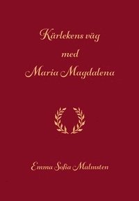 bokomslag Kärlekens väg med Maria Magdalena