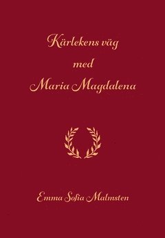 bokomslag Kärlekens väg med Maria Magdalena