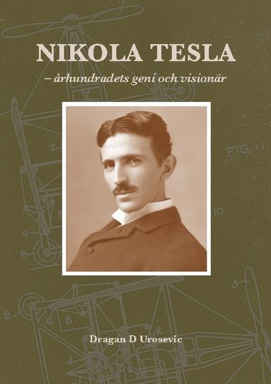 bokomslag Nikola Tesla : århundradets geni och visionär