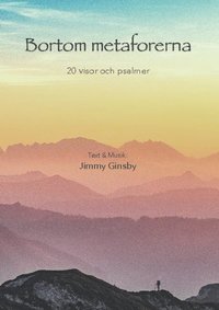 bokomslag Bortom metaforerna : 20 visor och psalmer