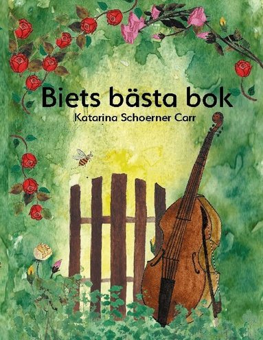 Katarina Schoerner Carr, Fågelberga Förlag - Biets bästa bok, Inbunden